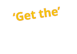 ‘Get the’