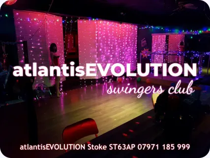 Swingers Fetish BDSM Greedy Girls Events at atlantisEVOLUTION Stoke Staffordshire Midlands ST63AP 07971185999