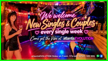 Swingers Club Stoke Fetish Club Stoke Greedy Girls Club Stoke BDSM Events Hot Wives Hotwives at atlantisEVOLUTION Stoke Staffordshire Midlands ST63AP 07971185999